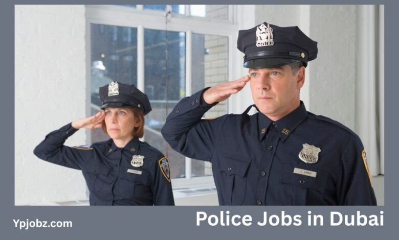 Police Jobs in Dubai